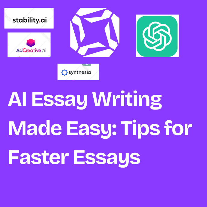 AI Essay Writing Made Easy: Tips for Faster Essays