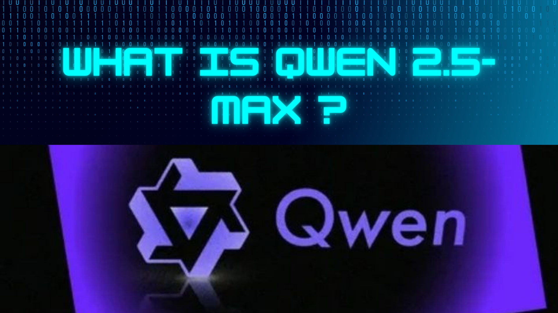 Qwen 2.5 Max: Features, Comparison with DeepSeek V3